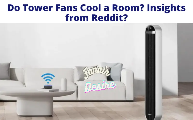 Do Tower Fans Cool a Room Reddit?