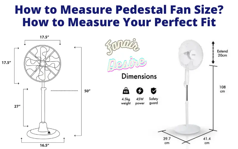 How to Measure Pedestal Fan Size?