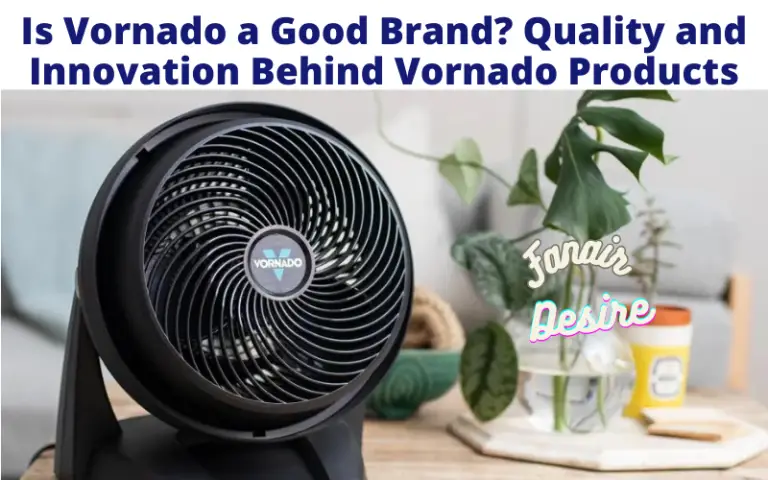Is Vornado a Good Brand?