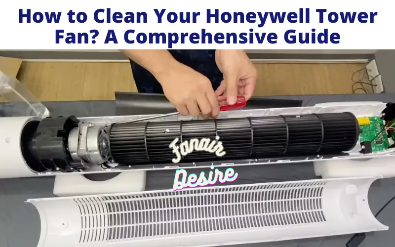 How to Clean Your Honeywell Tower Fan?