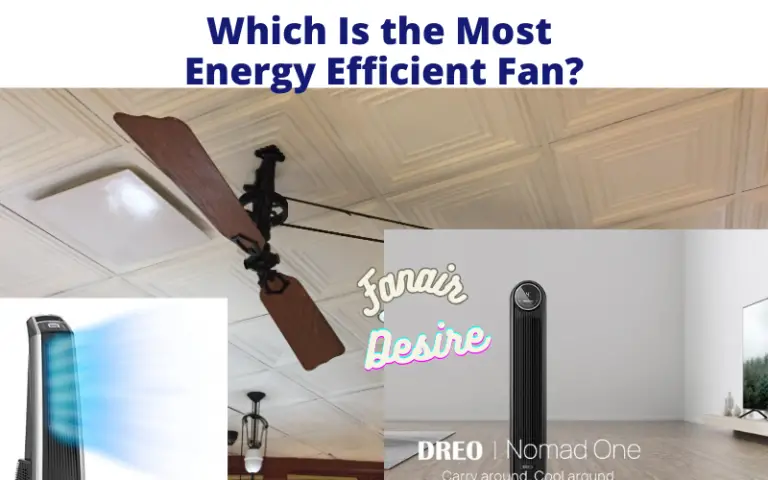 Which Is the Most Energy Efficient Fan?
